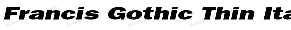 Francis Gothic Thin Italic字体转换